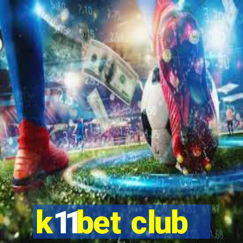 k11bet club